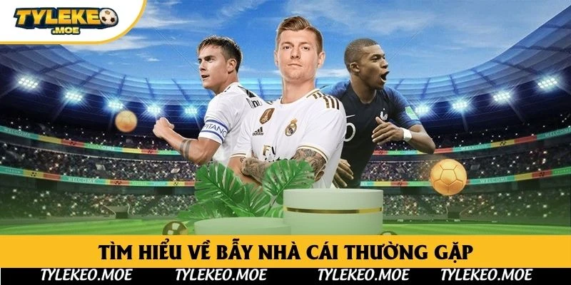 Tìm hiểu về bẫy nhà cái thường gặp