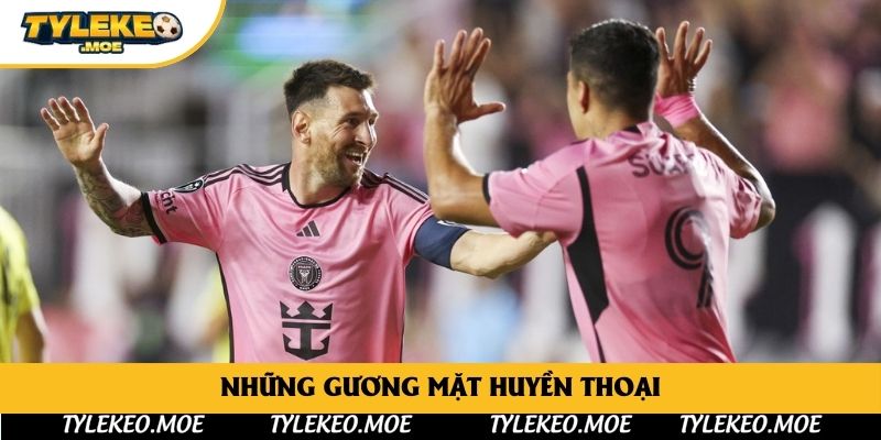 Những gương mặt huyền thoại