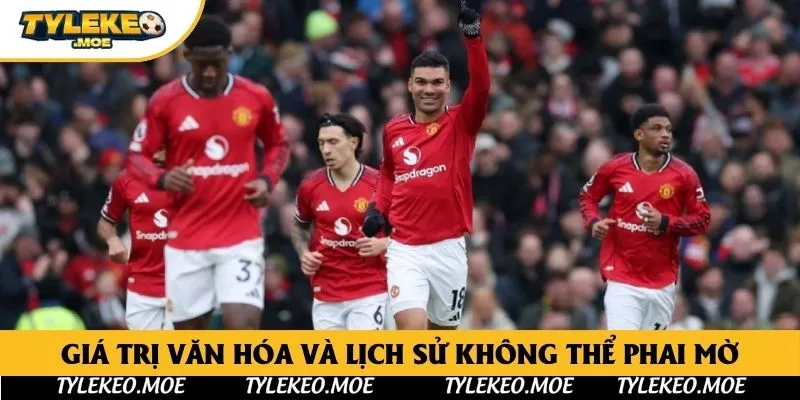 Giá trị văn hóa và lịch sử không thể phai mờ