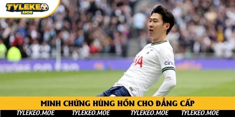 Minh chứng hùng hồn cho đẳng cấp