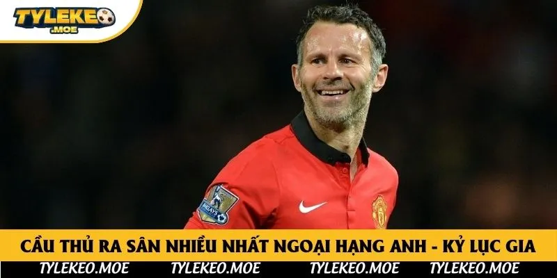 Cầu Thủ Ra Sân Nhiều Nhất Ngoại Hạng Anh - Kỷ Lục Gia