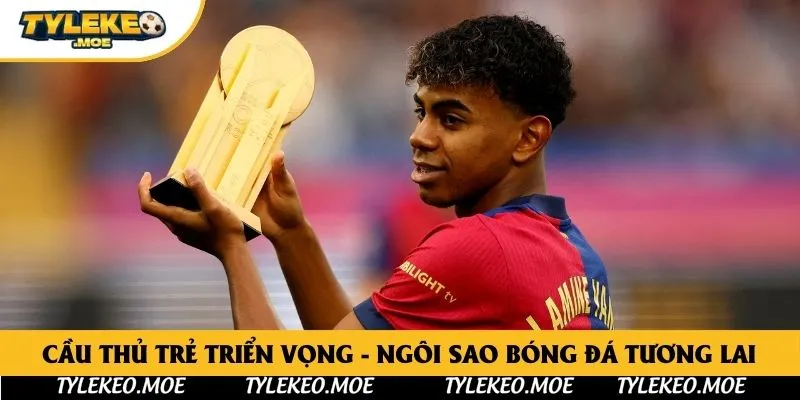 Cầu Thủ Trẻ Triển Vọng - Ngôi Sao Bóng Đá Tương Lai