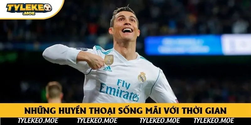 Những huyền thoại sống mãi với thời gian