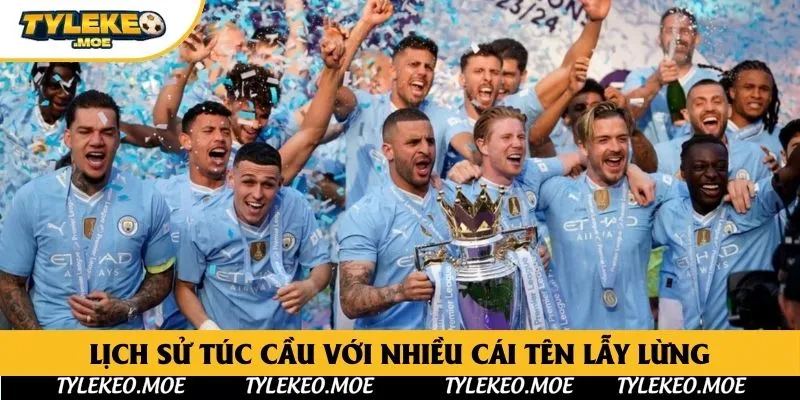 Lịch sử túc cầu với nhiều cái tên lẫy lừng