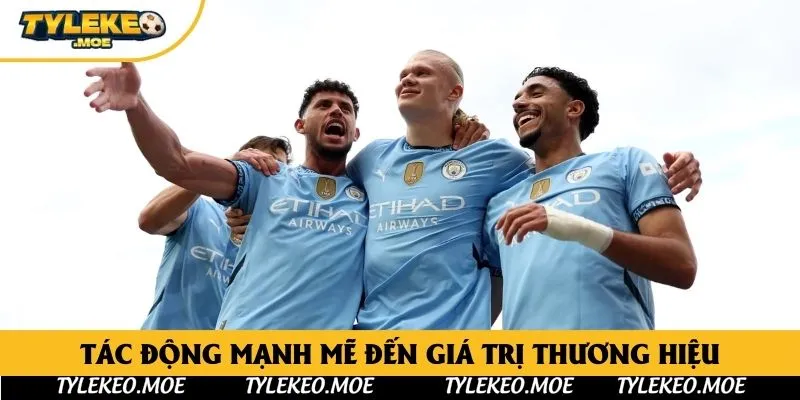 Tác động mạnh mẽ đến giá trị thương hiệu