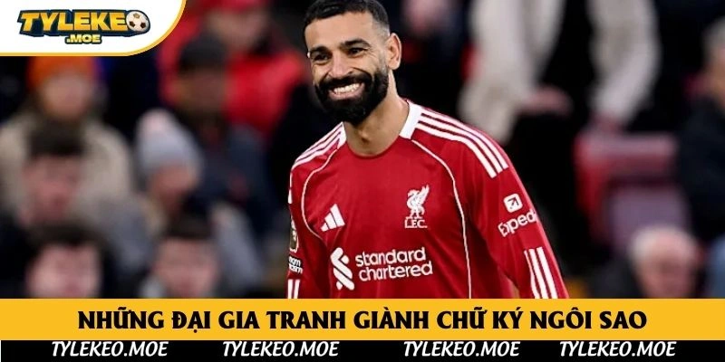 Những đại gia tranh giành chữ ký ngôi sao