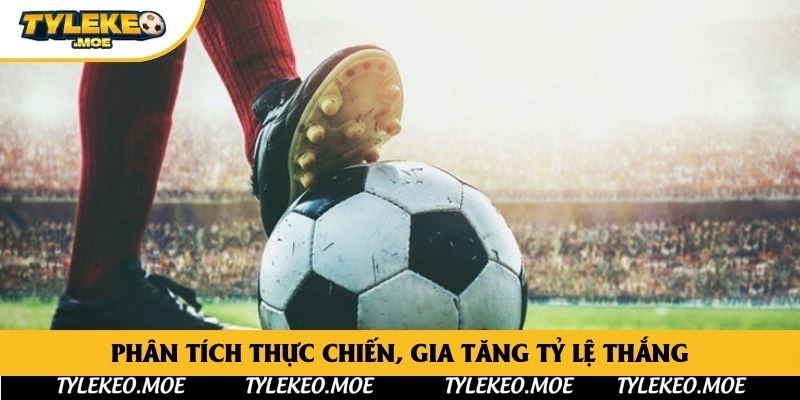 Phân tích thực chiến, gia tăng tỷ lệ thắng