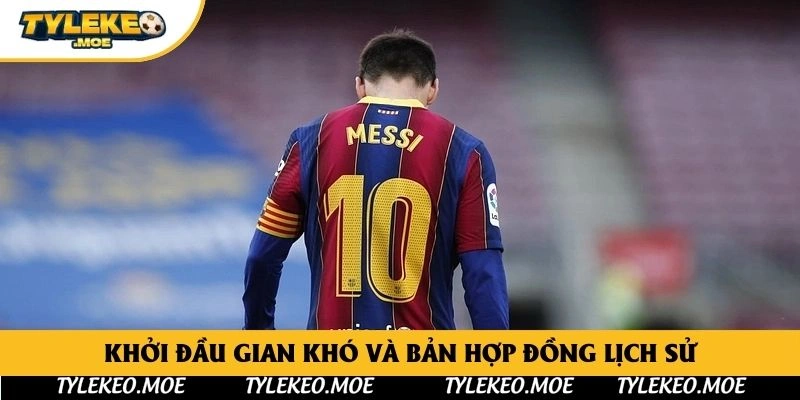 Khởi đầu gian khó và bản hợp đồng lịch sử